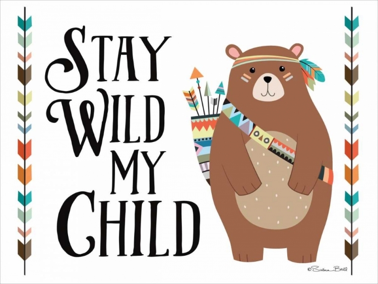 Picture of STAY WILD MY CHILD