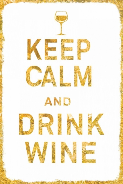 Picture of KEEP CALM AND DRINK WINE GOLD