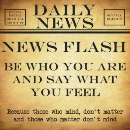 Picture of NEWS FLASH BE WHO YOU ARE