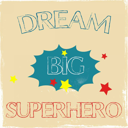 Picture of DREAM BIG HERO