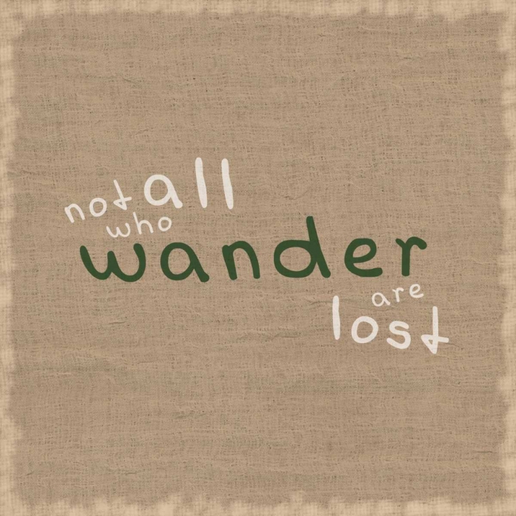 Picture of NOT ALL WHO WANDER