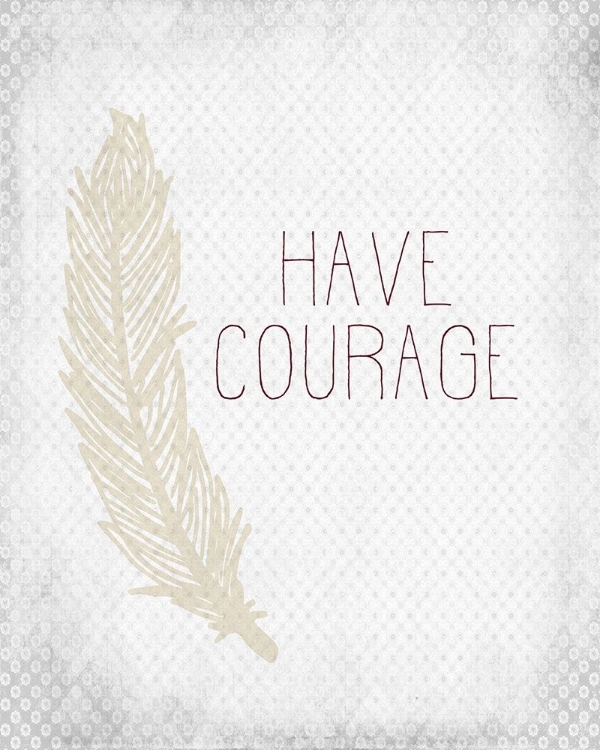 Picture of HAVE COURAGE 1