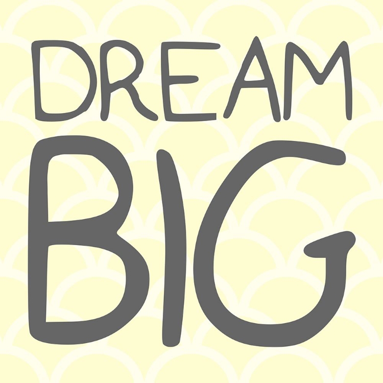 Picture of DREAM BIG