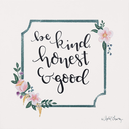 Picture of BE KIND, HONEST AND GOOD