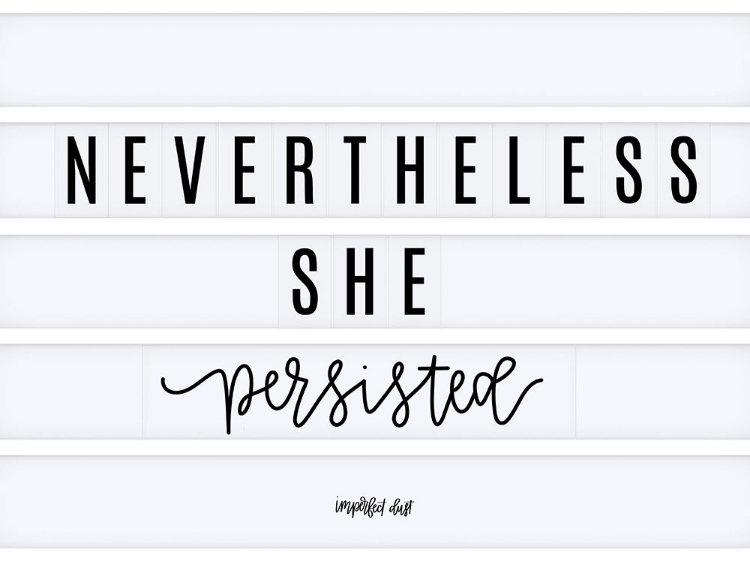 Picture of NEVERTHELESS SHE PERSISTED