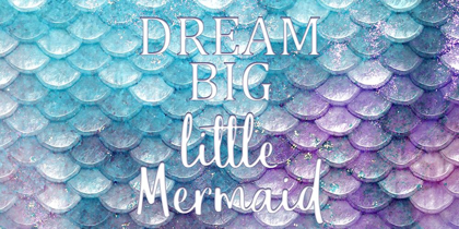 Picture of DREAM BIG LITTLE MERMAID