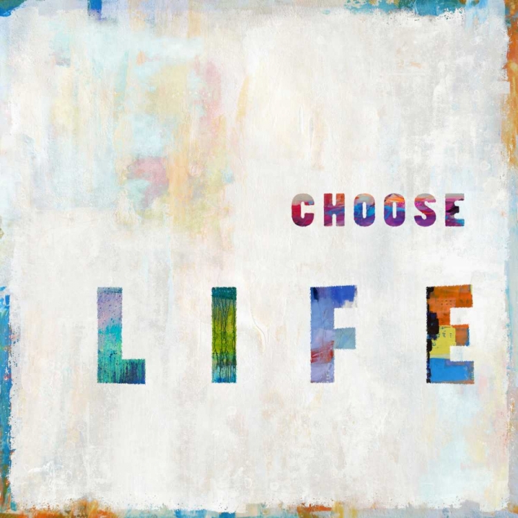 Picture of CHOOSE LIFE IN COLOR