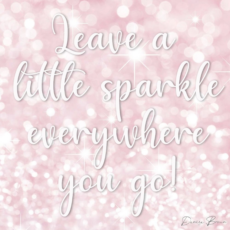 Picture of LEAVE A LITTLE SPARKLE