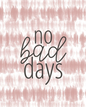 Picture of NO BAD DAYS