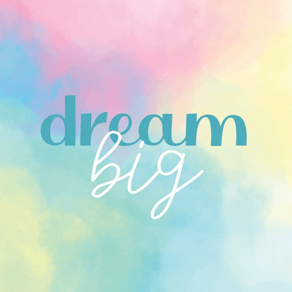 Picture of DREAM BIG WATERCOLOR