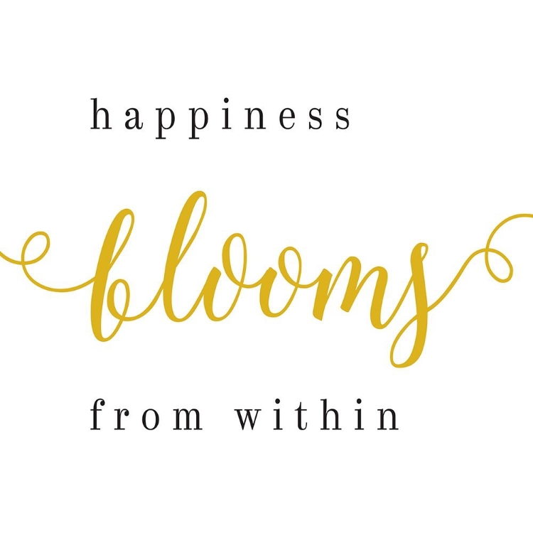 Picture of HAPPINESS BLOOMS FROM WITHIN