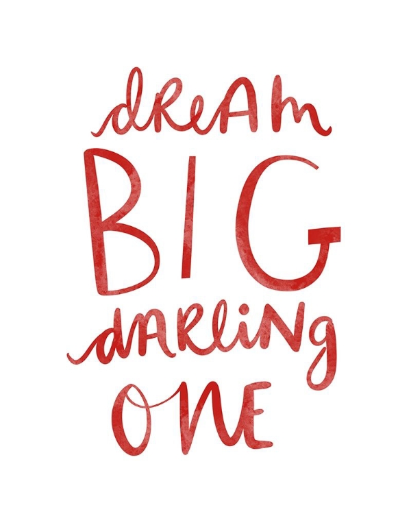 Picture of DREAM BIG DARLING ONE