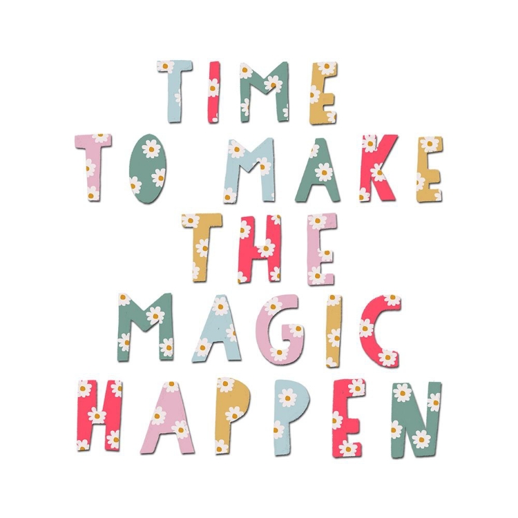 Picture of TIME TO MAKE THE MAGIC HAPPEN