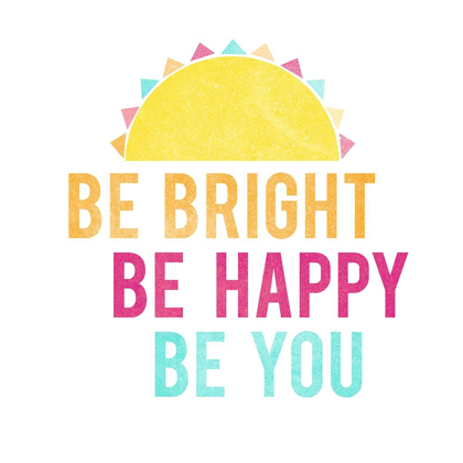 Picture of BE BRIGHT BE HAPPY 1