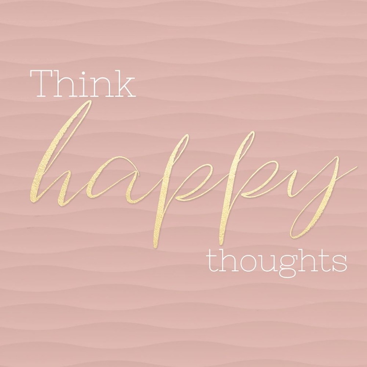 Picture of THINK HAPPY THOUGHTS