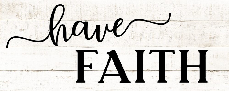 Picture of HAVE FAITH