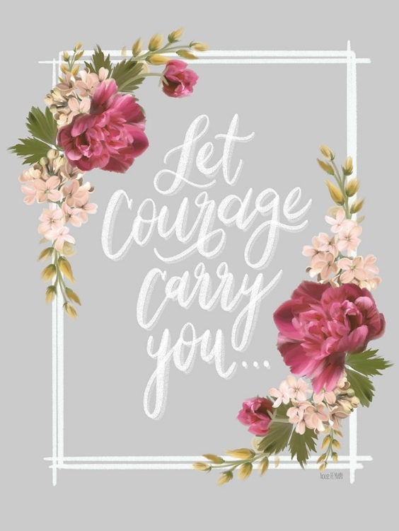 Picture of LET COURAGE CARRY YOU