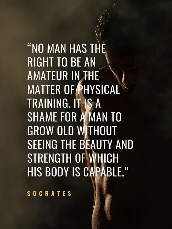 Picture of SOCRATES QUOTE: PHYSICAL TRAINING