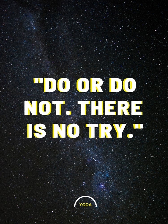 Picture of YODA QUOTE: DO OR DO NOT