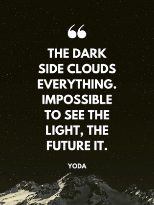 Picture of YODA QUOTE: IMPOSSIBLE TO SEE