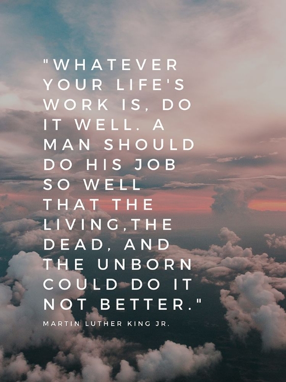 Picture of MARTIN LUTHER KING, JR. QUOTE: DO IT WELL