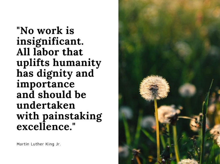 Picture of MARTIN LUTHER KING, JR. QUOTE: NO WORK IS INSIGNIFICANT