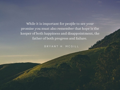 Picture of BRYANT H. MCGILL QUOTE: PROGRESS AND FAILURE