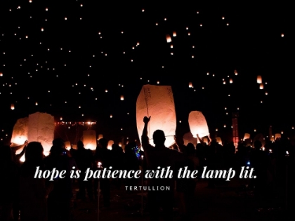 Picture of TERTULLIAN QUOTE: HOPE IS PATIENCE