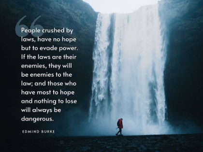 Picture of EDMIND BURKE QUOTE: PEOPLE CRUSHED BY LAWS