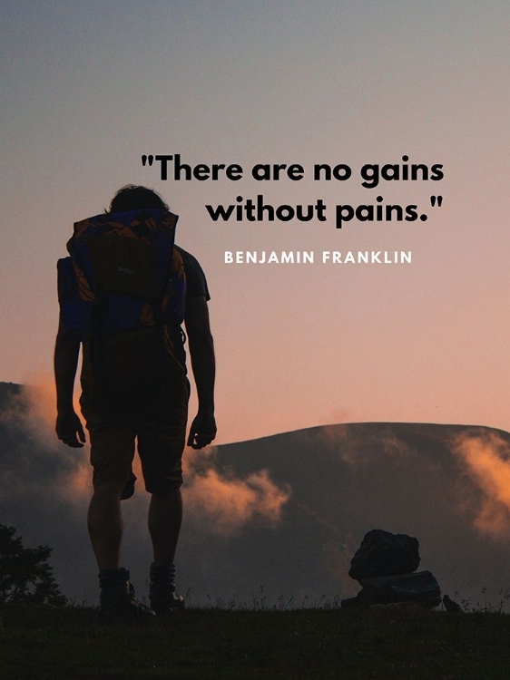 Picture of BENJAMIN FRANKLIN QUOTE: GAINS WITHOUT PAINS