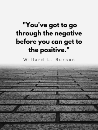 Picture of WILLARD L. BURSON QUOTE: POSITIVE