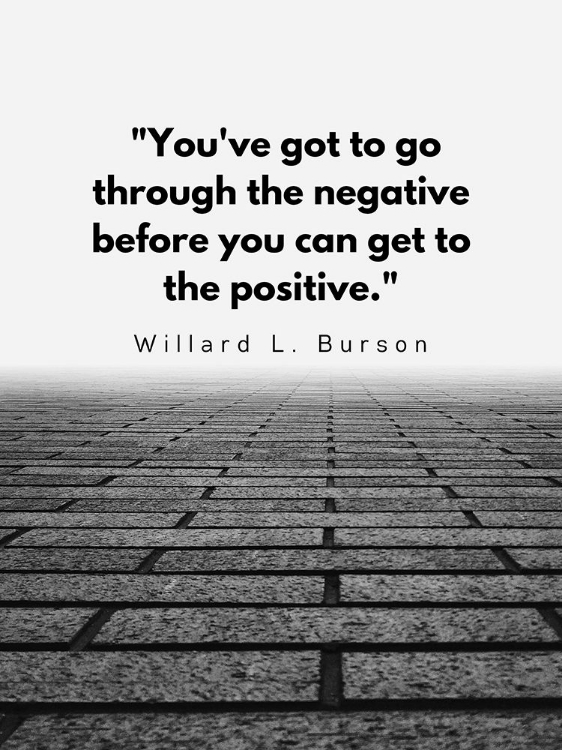 Picture of WILLARD L. BURSON QUOTE: POSITIVE