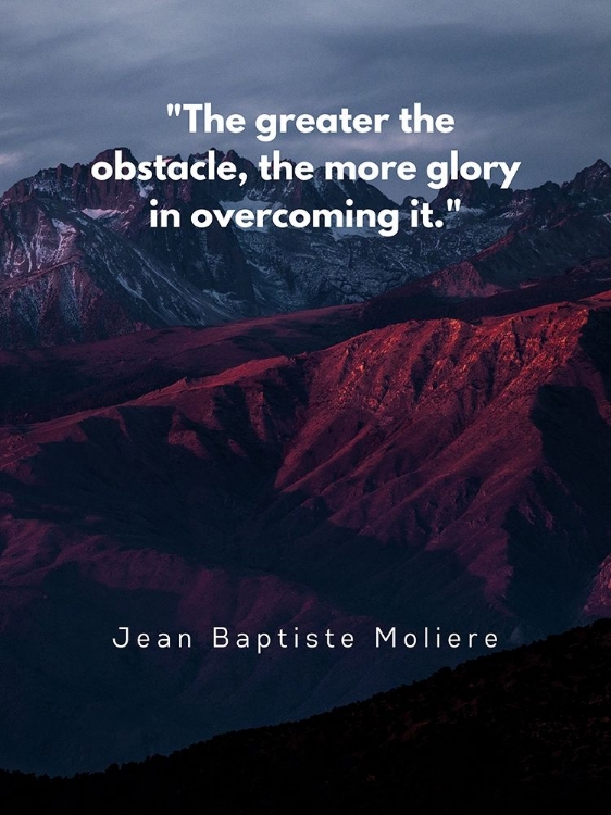 Picture of JEAN BAPTISTE MOLIERE QUOTE: GLORY IN OVERCOMING