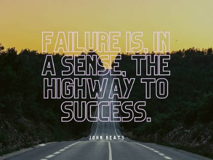 Picture of JOHN KEATS QUOTE: THE HIGHWAY TO SUCCESS