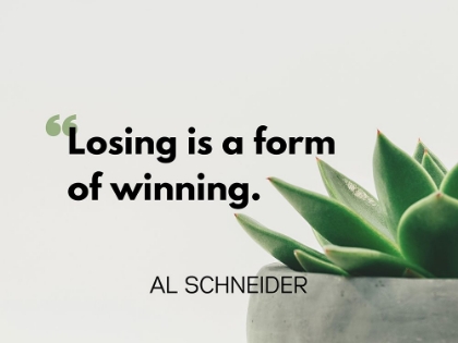 Picture of AL SCHNEIDER QUOTE: WINNING