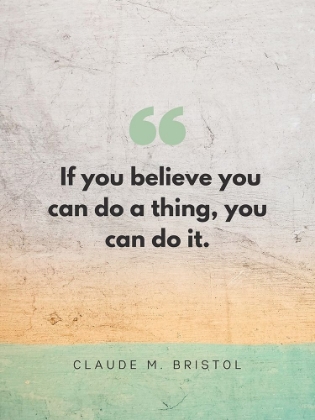 Picture of CLAUDE M. BRISTOL QUOTE: YOU CAN DO IT