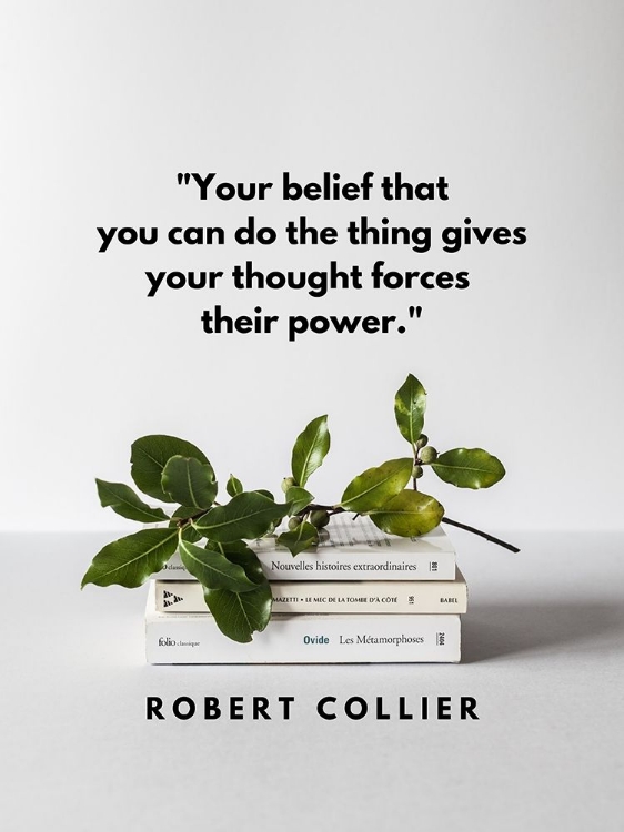 Picture of ROBERT COLLIER QUOTE: YOUR BELIEF