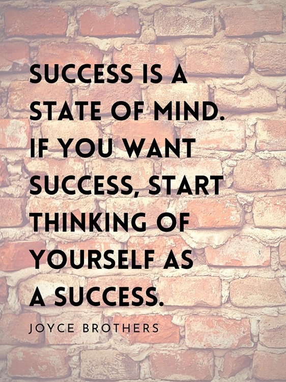 Picture of JOYCE BROTHERS QUOTE: SUCCESS IS A STATE OF MIND