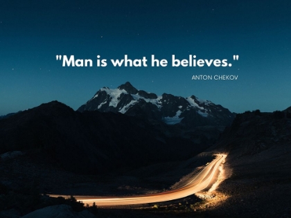 Picture of ANTON CHEKHOV QUOTE: BELIEVE