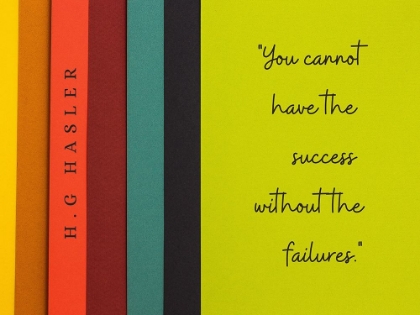 Picture of H.G HASLER QUOTE: SUCCESS WITHOUT FAILURES