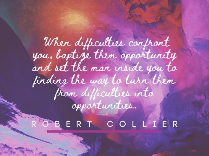 Picture of ROBERT COLLIER QUOTE: DIFFICULTIES