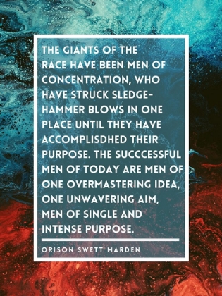 Picture of ORISON SWETT MARDEN QUOTE: MEN OF CONCENTRATION