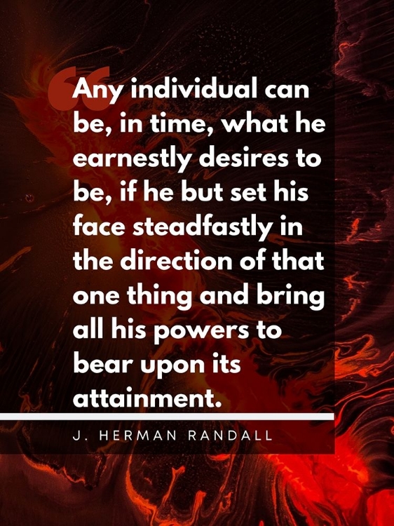 Picture of J. HERMAN RANDALL QUOTE: EARNESTLY DESIRES