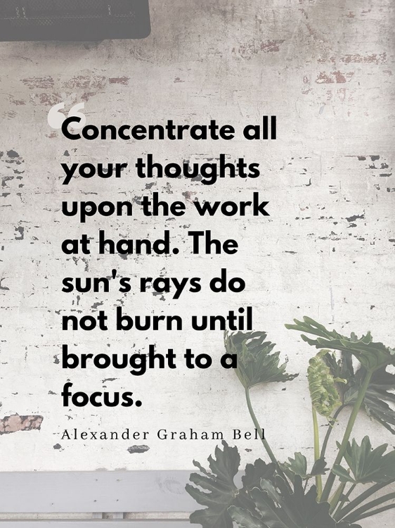 Picture of ALEXANDER GRAHAM BELL QUOTE: FOCUS