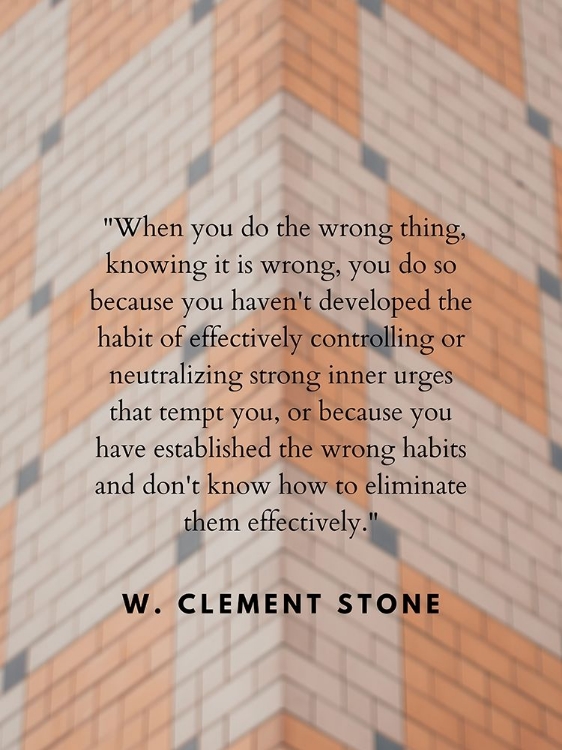 Picture of W. CLEMENT STONE QUOTE: WRONG THING