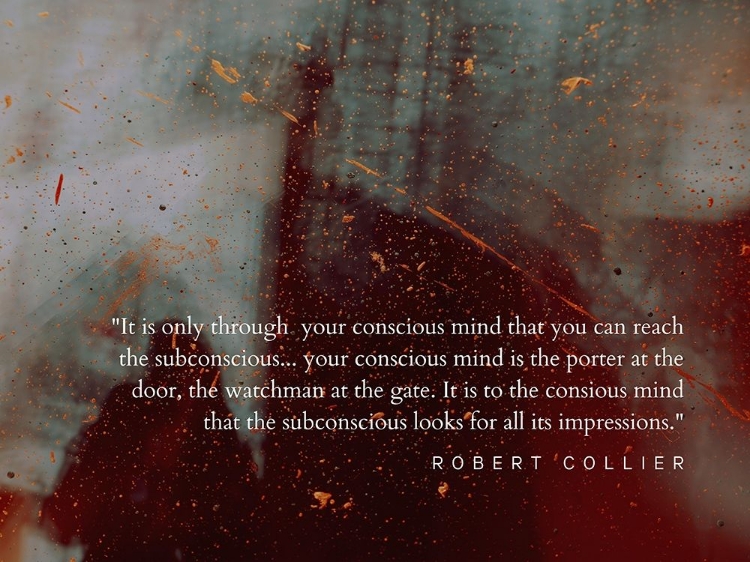 Picture of ROBERT COLLIER QUOTE: CONSCIOUS MIND