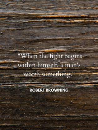 Picture of ROBERT BROWNING QUOTE: WHEN THE FIGHT