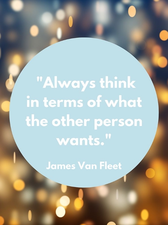 Picture of JAMES VAN FLEET QUOTE: ALWAYS THINK