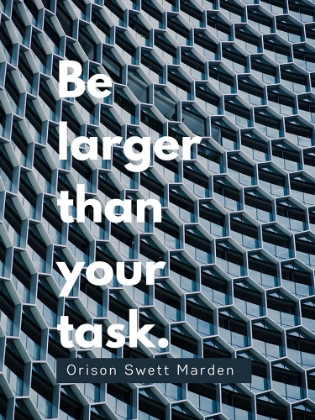 Picture of ORISON SWETT MARDEN QUOTE: BE LARGER