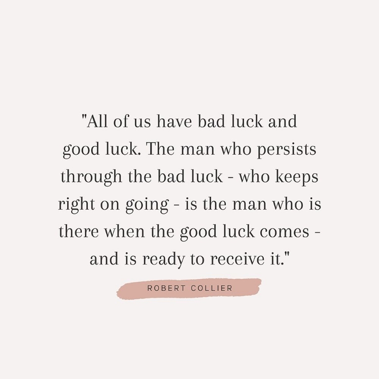 Picture of ROBERT COLLIER QUOTE: BAD LUCK